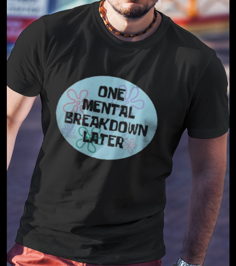 One Mental Breakdown Later SpongeBob Time Card T-Shirt