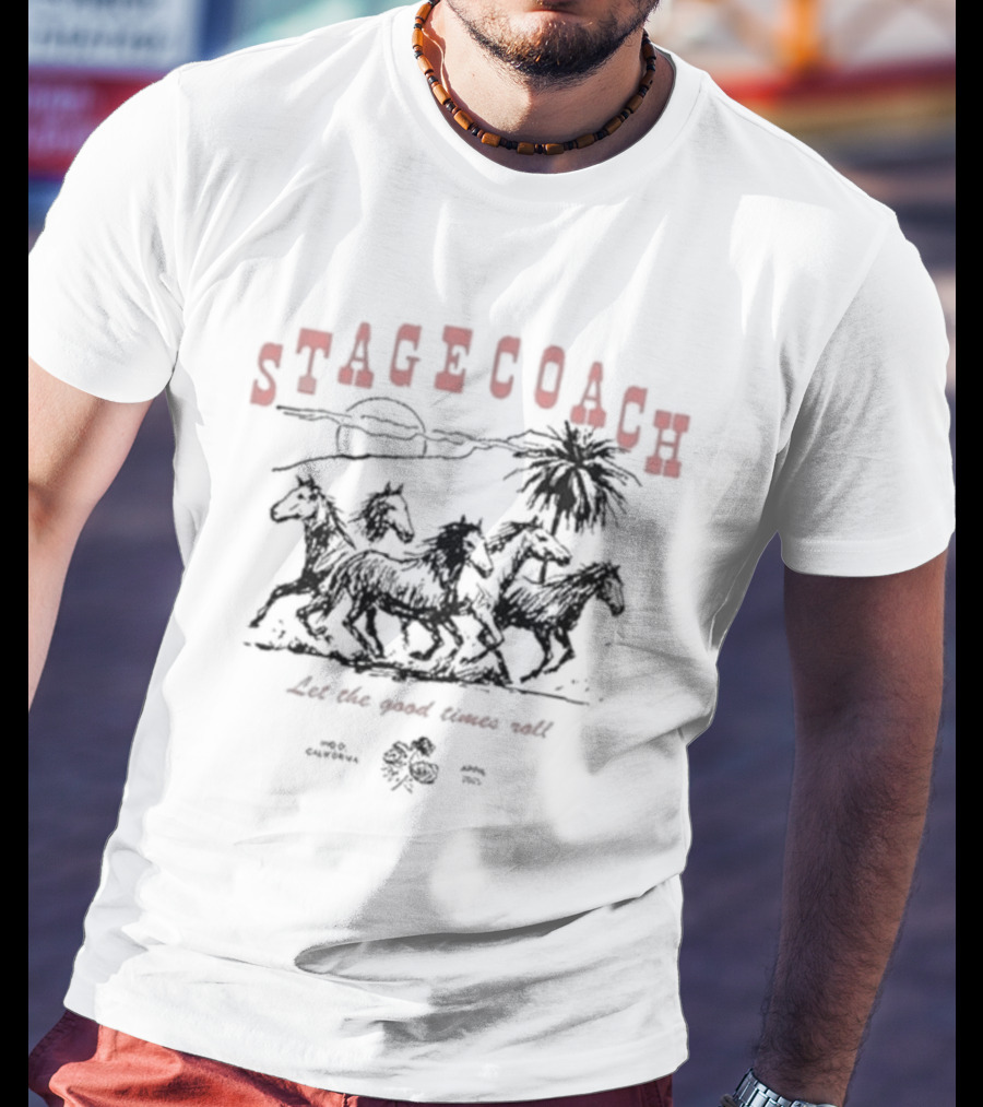 Stagecoach Horses Let The Good Times Roll Desert Scene Palm Sun T-Shirt