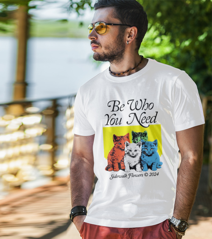 Be Who You Need Colorful Cats Sidewalk Flowers T-Shirt