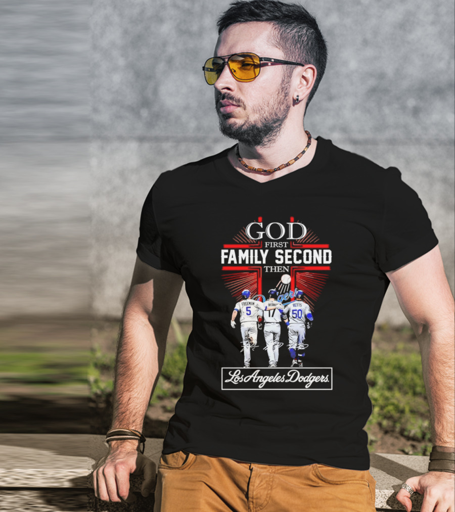 God First Family Second Then Los Angeles Dodgers Freeman Ohtani Betts Signatures T-Shirt