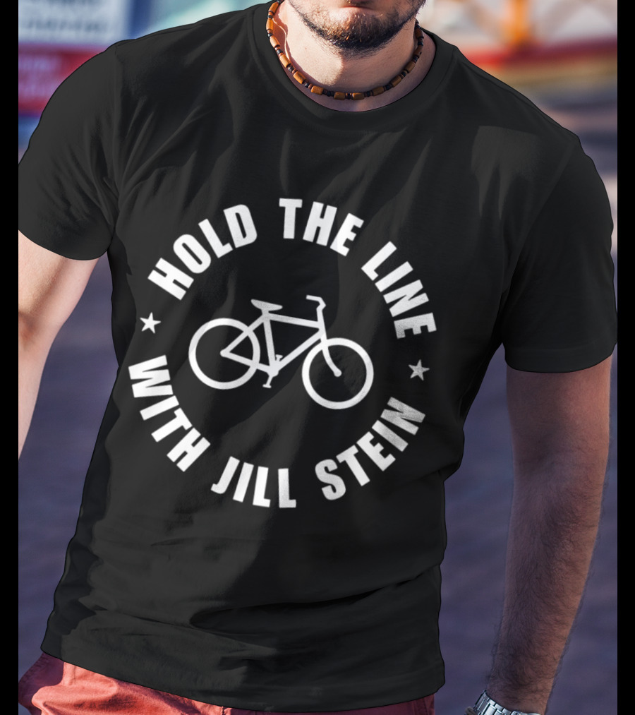 Hold The Line With Jill Stein Bicycle T-Shirt