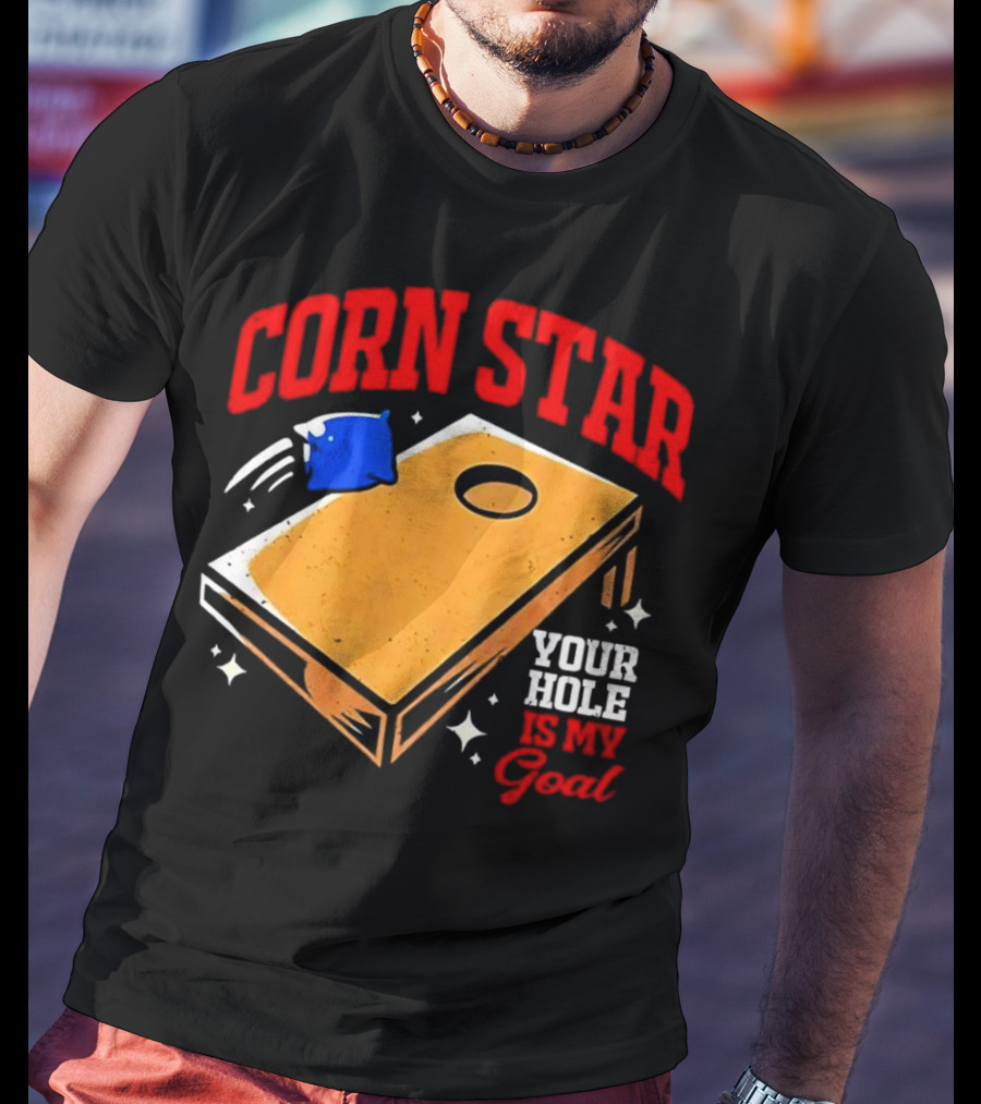 CORN STAR Your Hole Is My Goal Cornhole Game Target T-Shirt