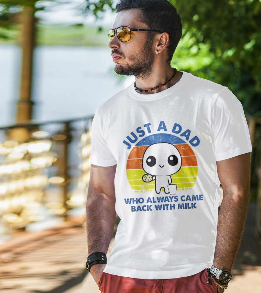 JUST A DAD WHO ALWAYS CAME BACK WITH MILK VINTAGE POP CULTURE CHARACTER T-Shirt