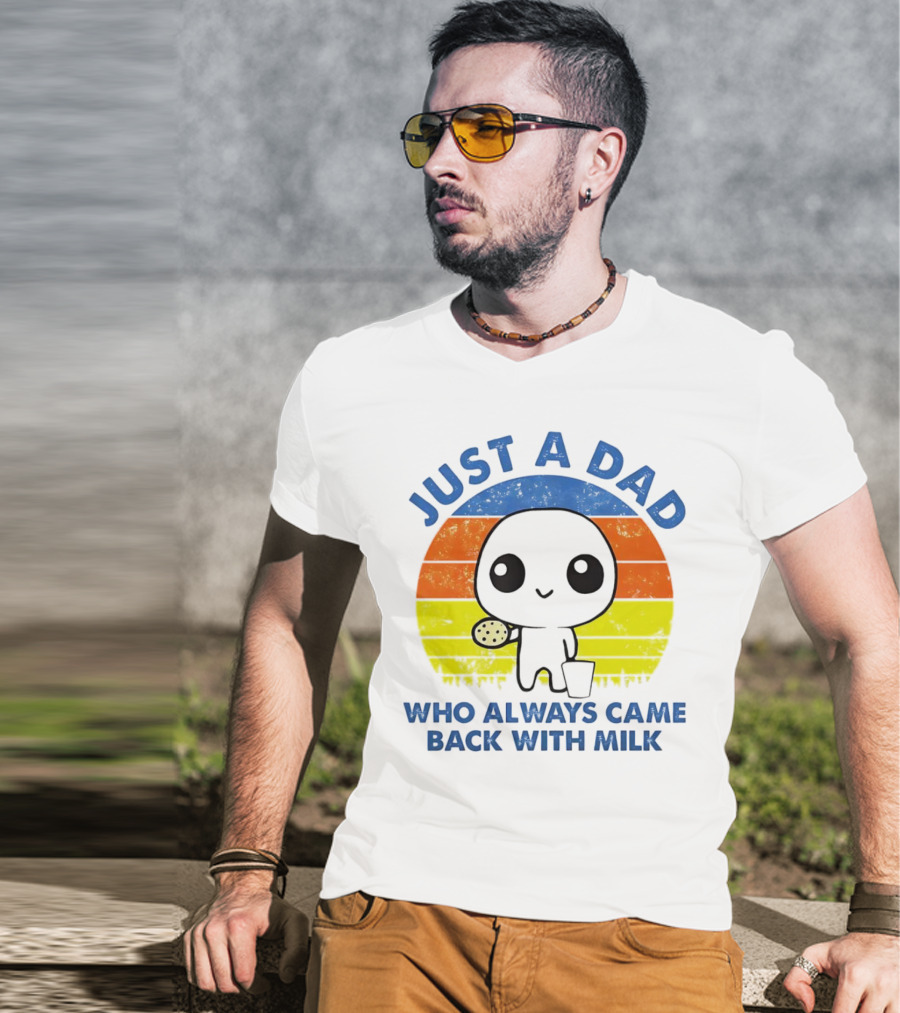 JUST A DAD WHO ALWAYS CAME BACK WITH MILK VINTAGE POP CULTURE CHARACTER T-Shirt