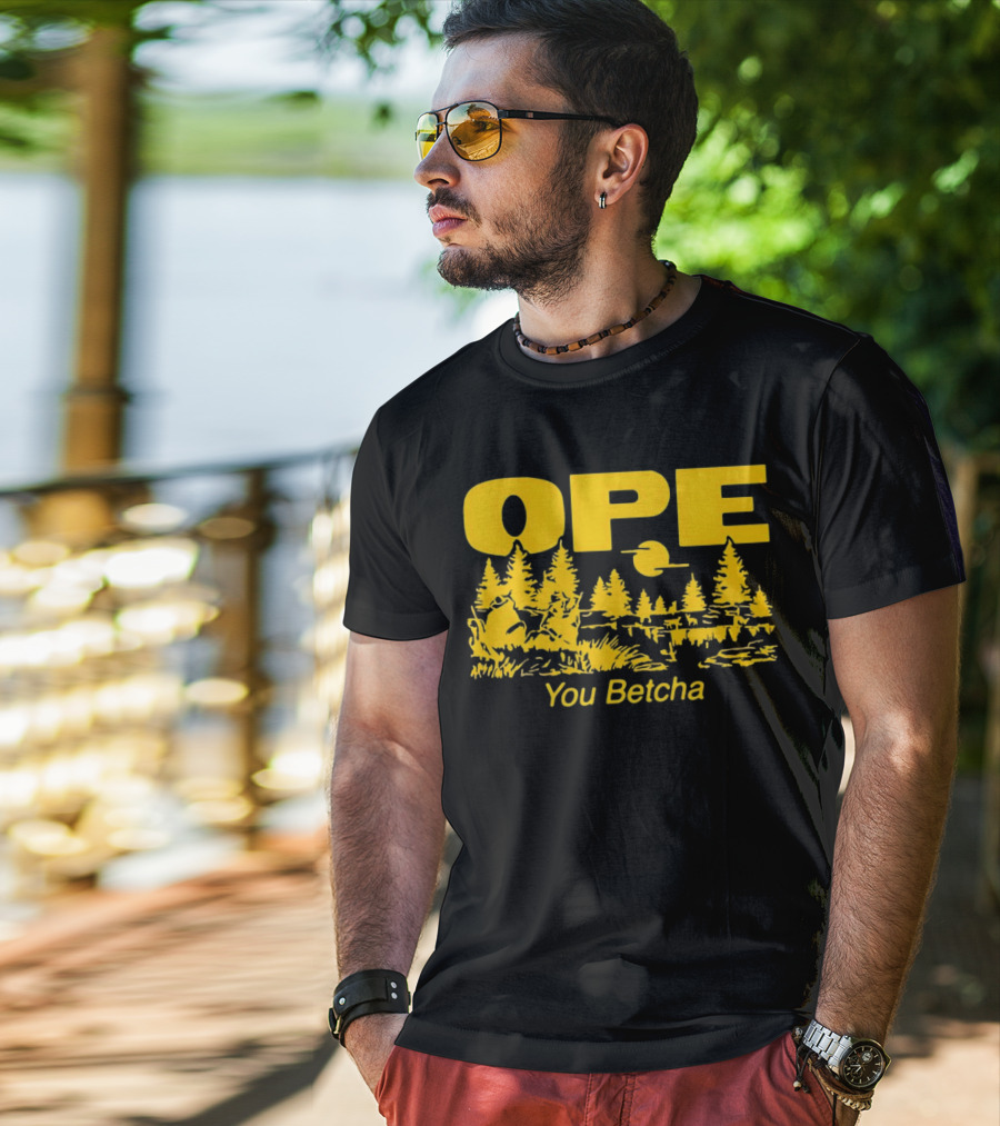 Ope You Betcha Forest Scene Sun And Trees T-Shirt
