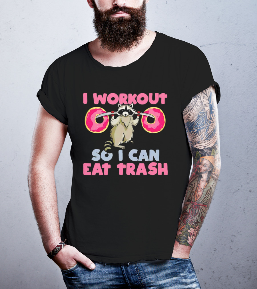 Raccoon I Workout Donuts Eat Trash T-Shirt