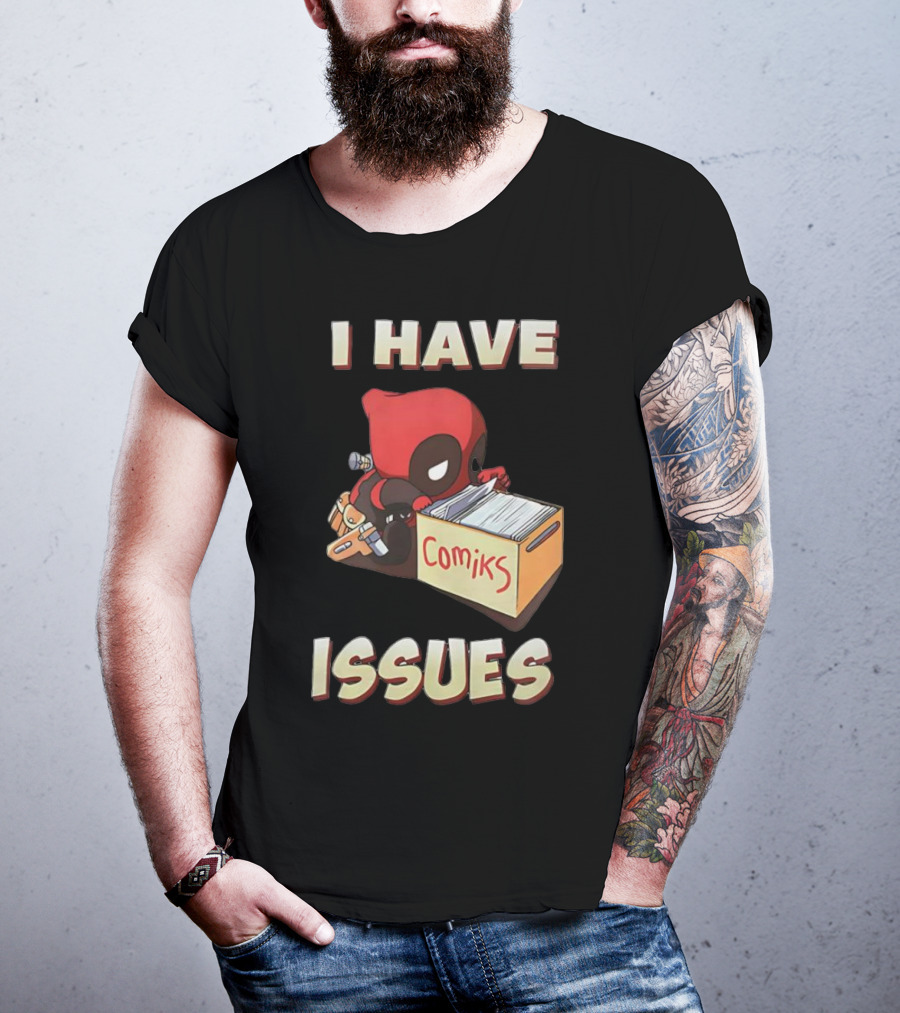 Deadpool I Have Issues Comiks T-Shirt