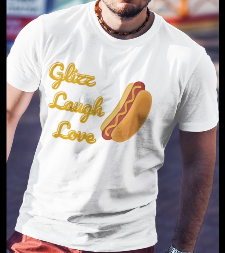 Glizz Laugh Love Hotdog Fun Food Humor T-Shirt