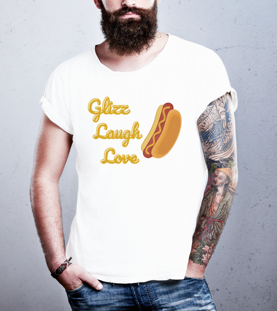 Glizz Laugh Love Hotdog Fun Food Humor T-Shirt