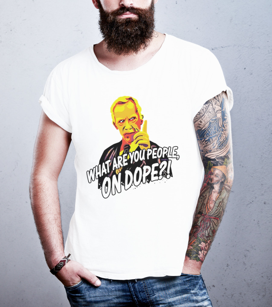 What Are You People On Dope Bold Pop Art Style Mr Hand T-Shirt