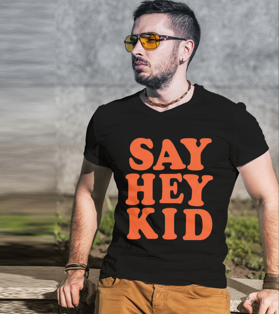 Say Hey Kid San Francisco Baseball Legend T-Shirt
