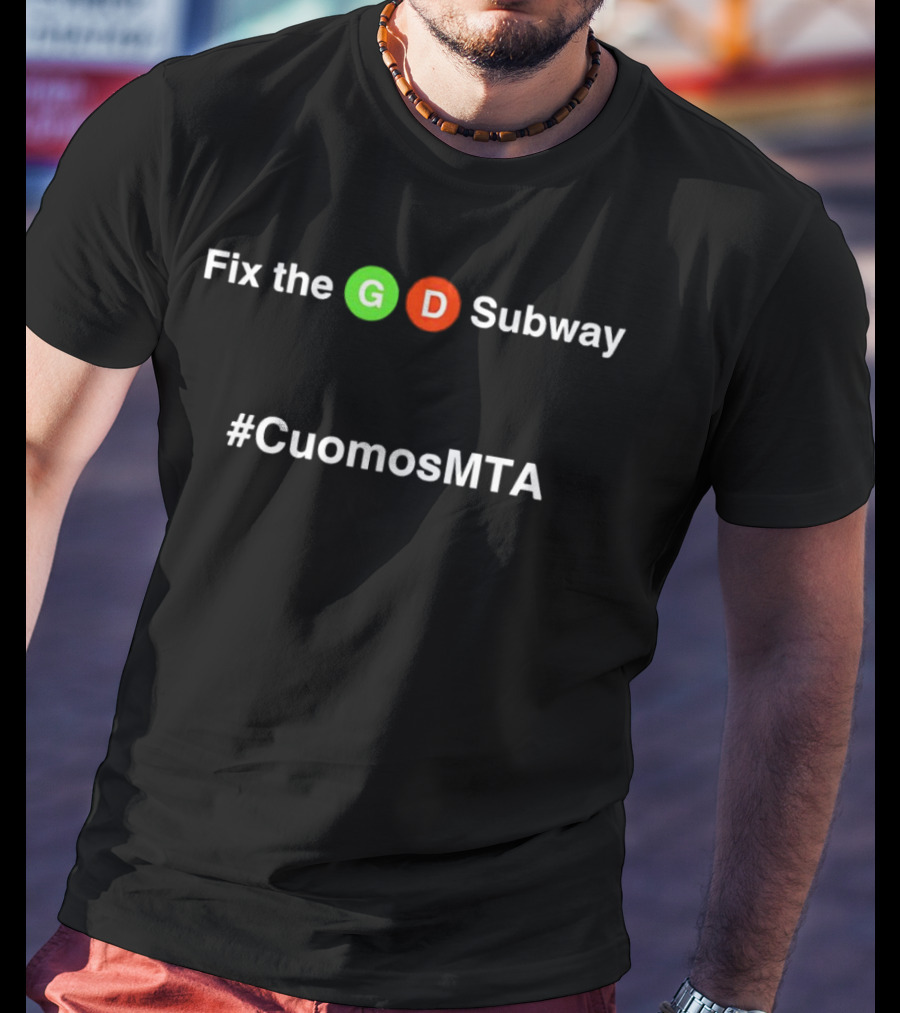 Fix The GD Subway #CuomosMTA T-Shirt