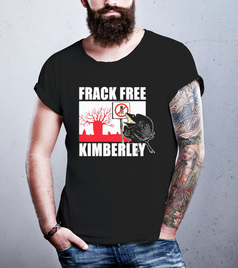 FRACK FREE KIMBERLEY LIZARD NO FRACKING SIGN RED BAOBAB TREE T-Shirt