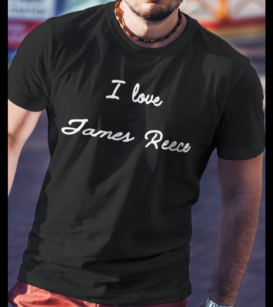 I Love James Reece Fan T-Shirt