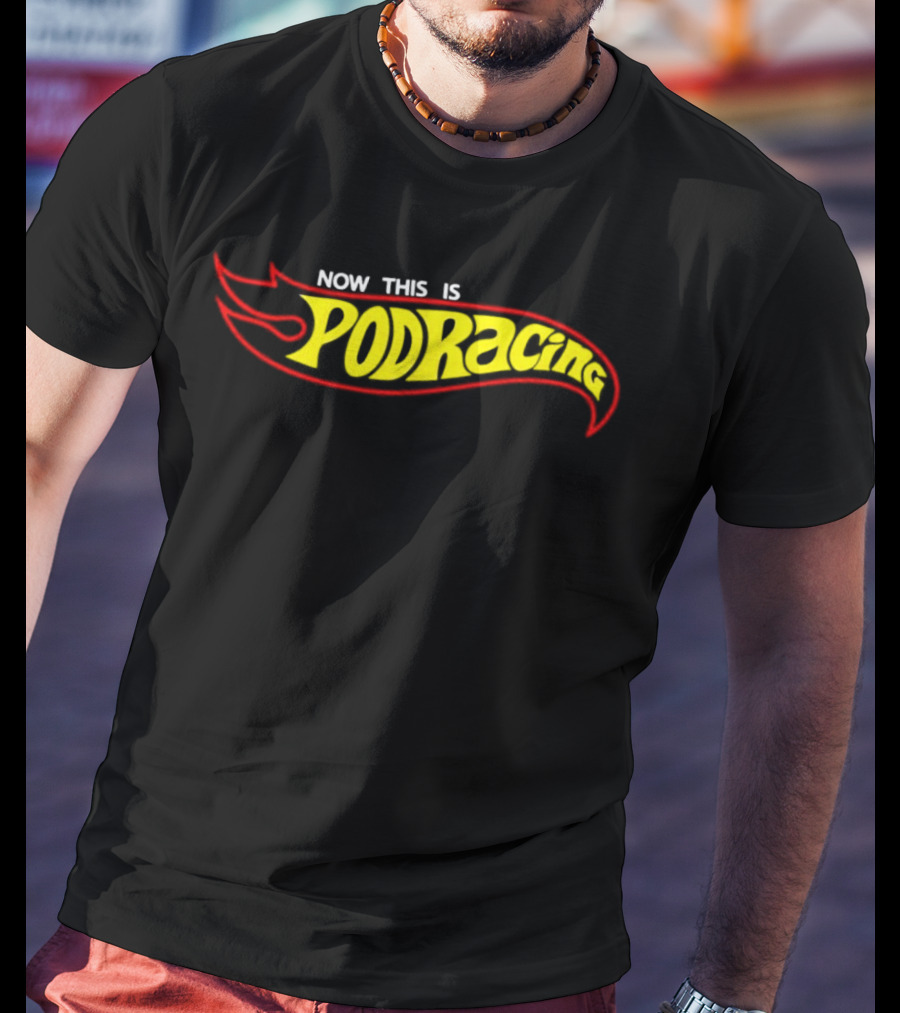 Hot Wheels Now This Is Podracing T-Shirt