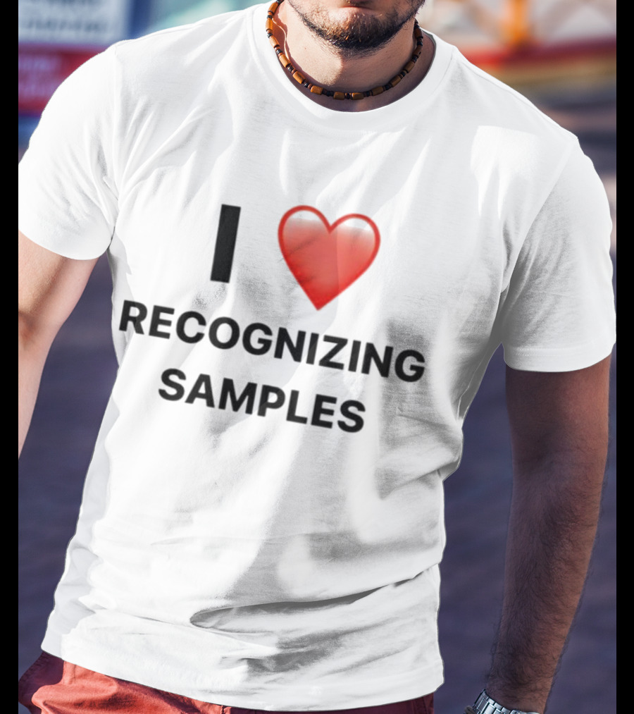I Love Recognizing Samples Heart T-Shirt