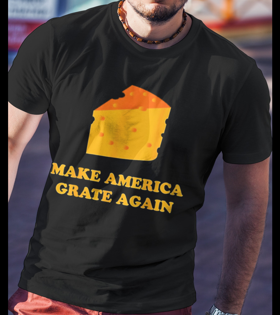 Make America Grate Again Cheese Block T-Shirt
