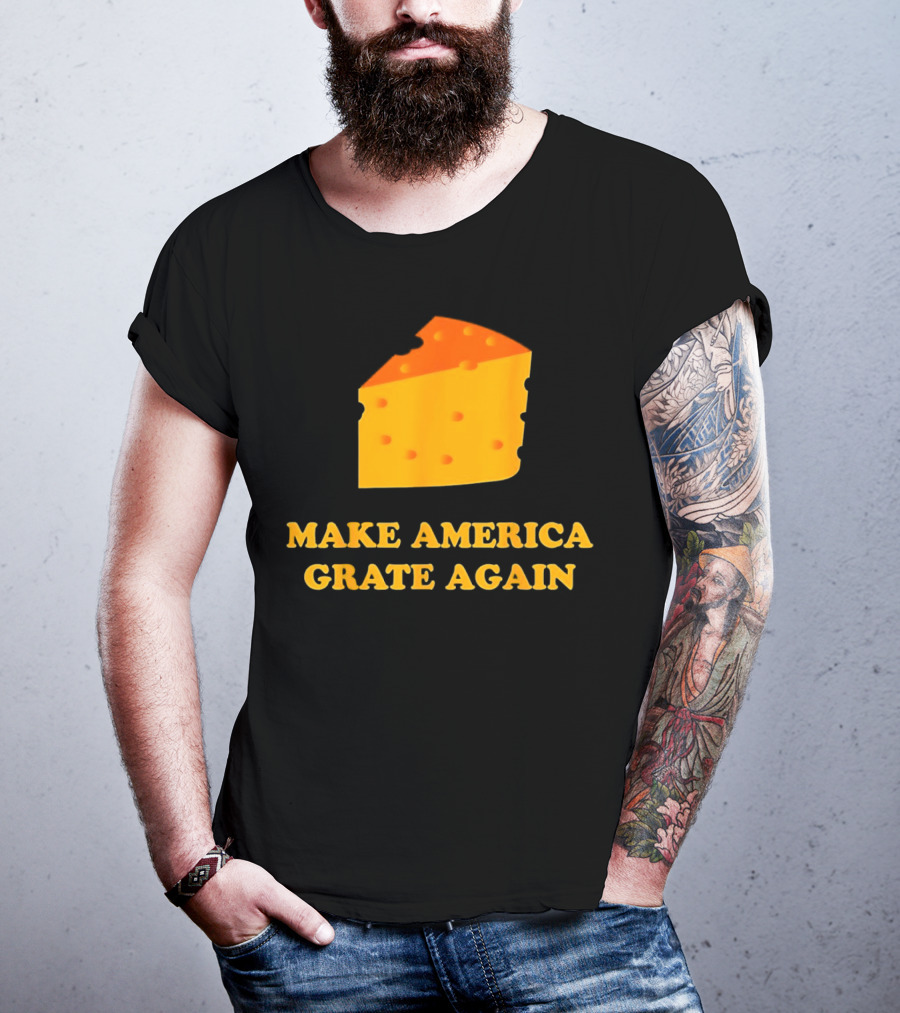 Make America Grate Again Cheese Block T-Shirt