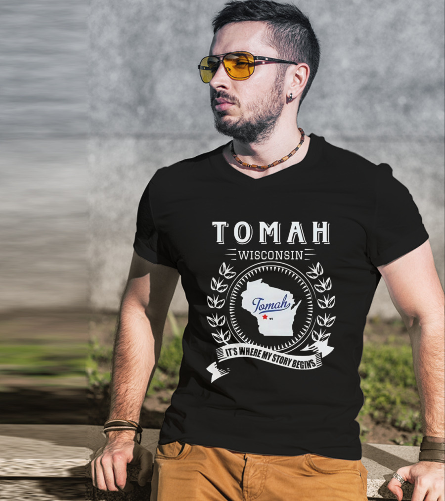 Tomah Wisconsin Map With It's Where My Story Begins Text And Laurel Wreath T-Shirt