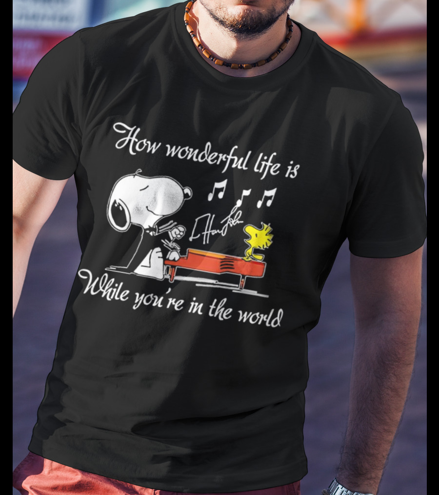 How Wonderful Life Is Snoopy And Woodstock Playing Piano T-Shirt