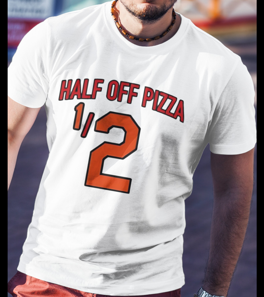 Baltimore Orioles Half Off Pizza 1/2 T-Shirt