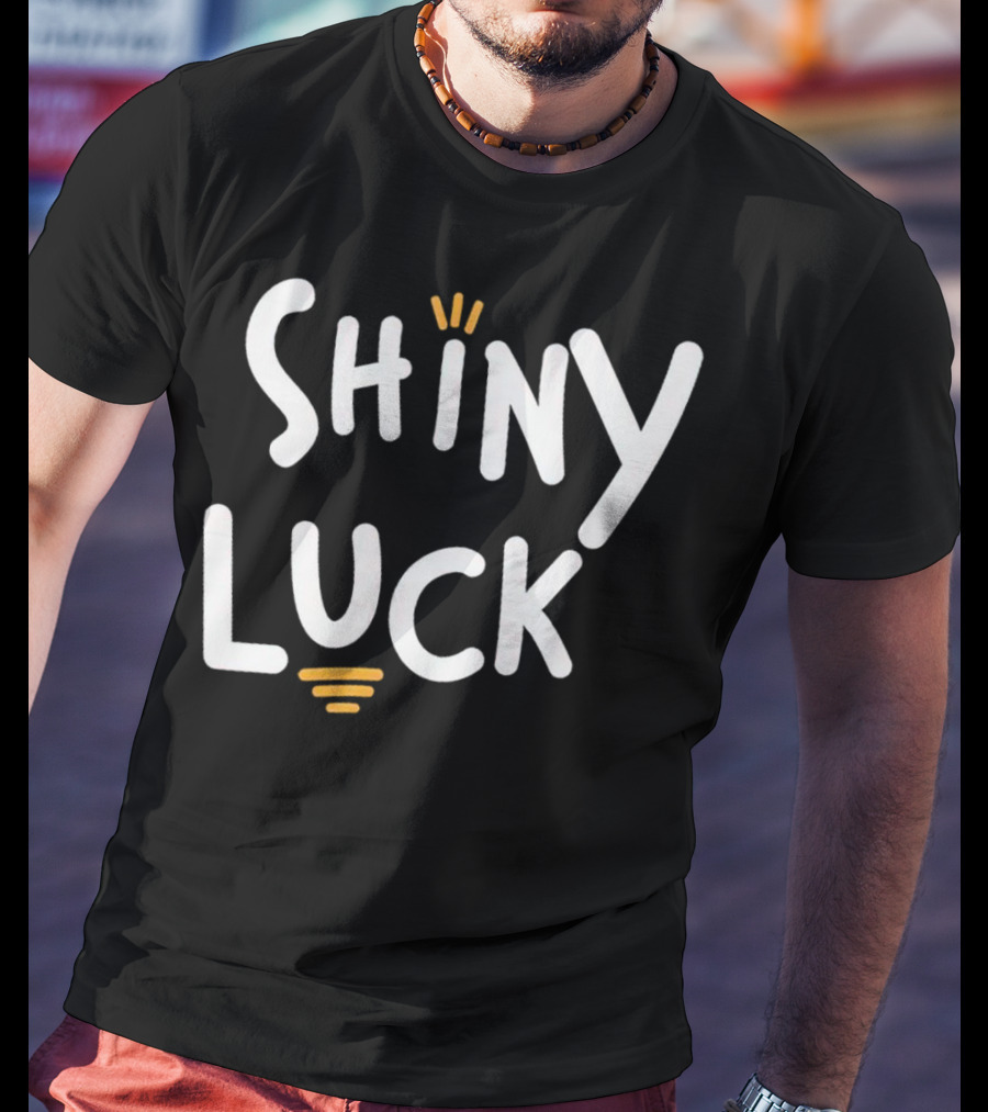 Shiny Luck Vibrant Text With Emphasized Lines T-Shirt