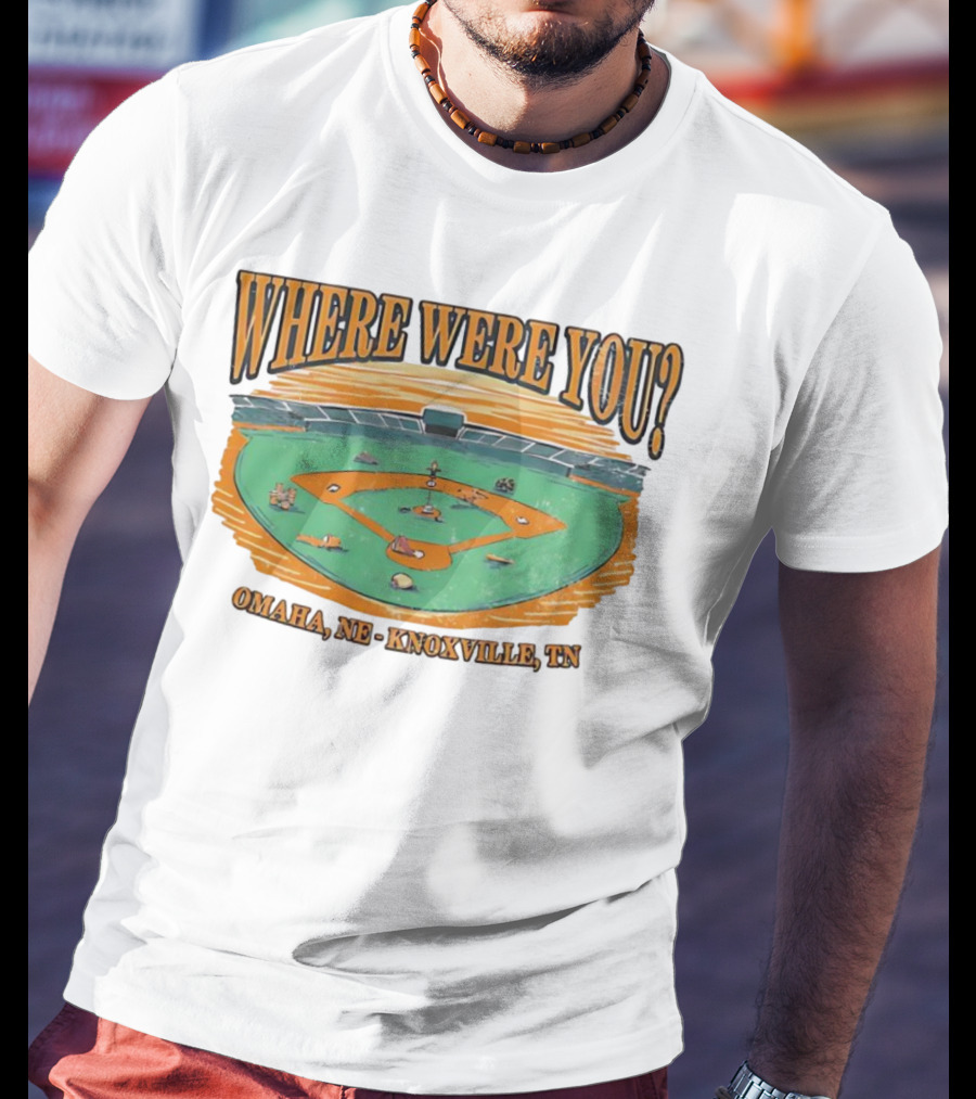 WHERE WERE YOU? Omaha, NE - Knoxville, TN T-Shirt