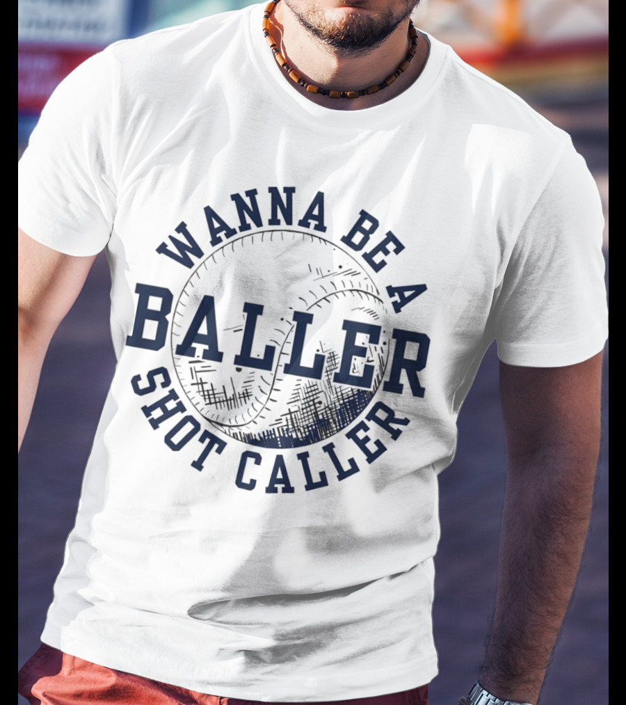 Wanna Be A Baller Shot Caller Vintage Baseball Theme Retro T-Shirt