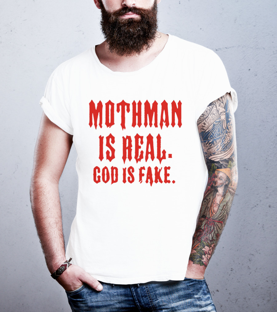 Mothman Is Real God Is Fake Red Gothic Text T-Shirt