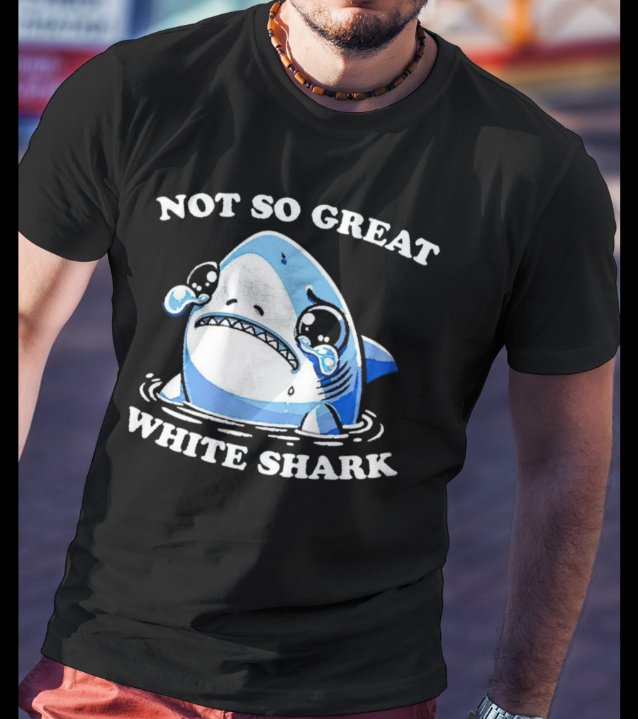 Not So Great White Shark Sad Crying Cartoon T-Shirt