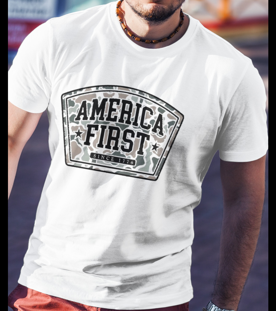 America First Camo Patch Since 1776 T-Shirt