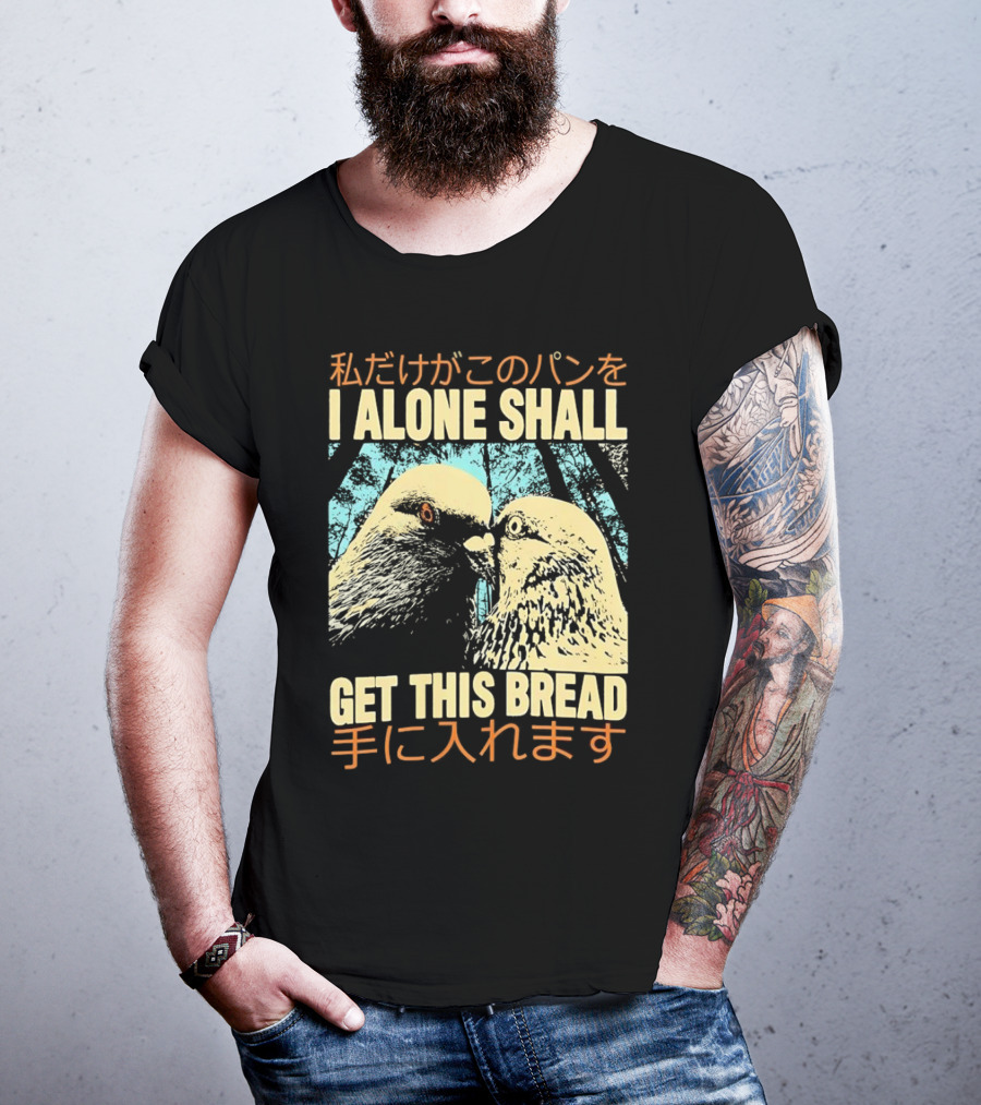 I Alone Shall Get This Bread Pigeon Art Japanese Text Comic T-Shirt