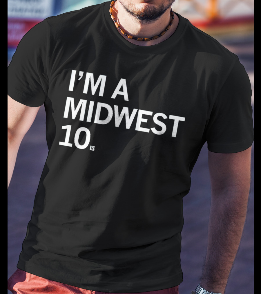 I'M A MIDWEST 10® T-Shirt