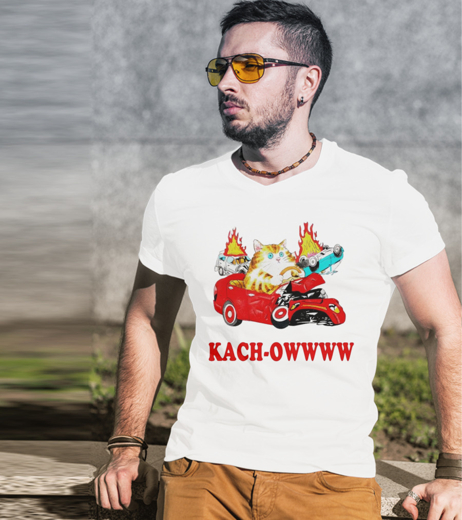 Kach Owwww Cat Driving Crashed Red Car With Burning Vehicles T-Shirt