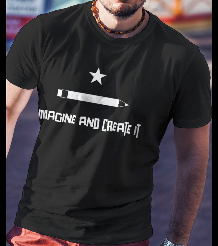 Imagine And Create It Star Pencil T-Shirt