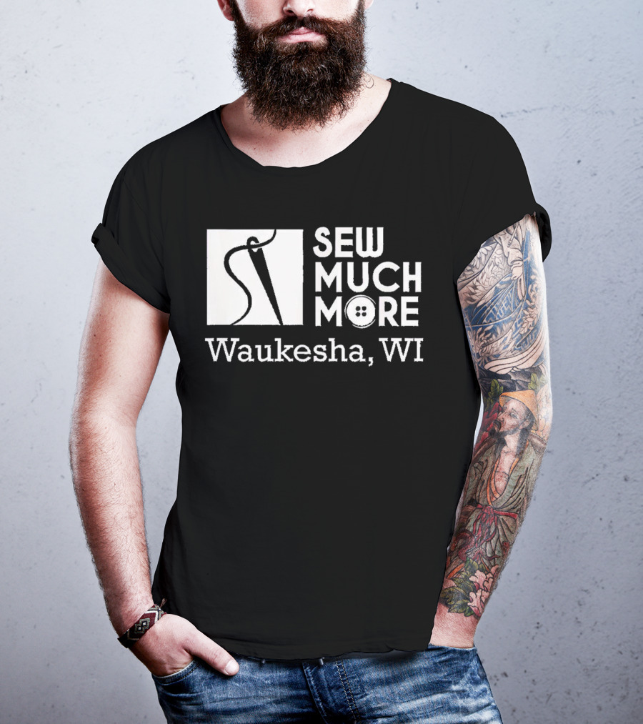 SEW MUCH MORE Waukesha WI Needle And Thread Button T-Shirt