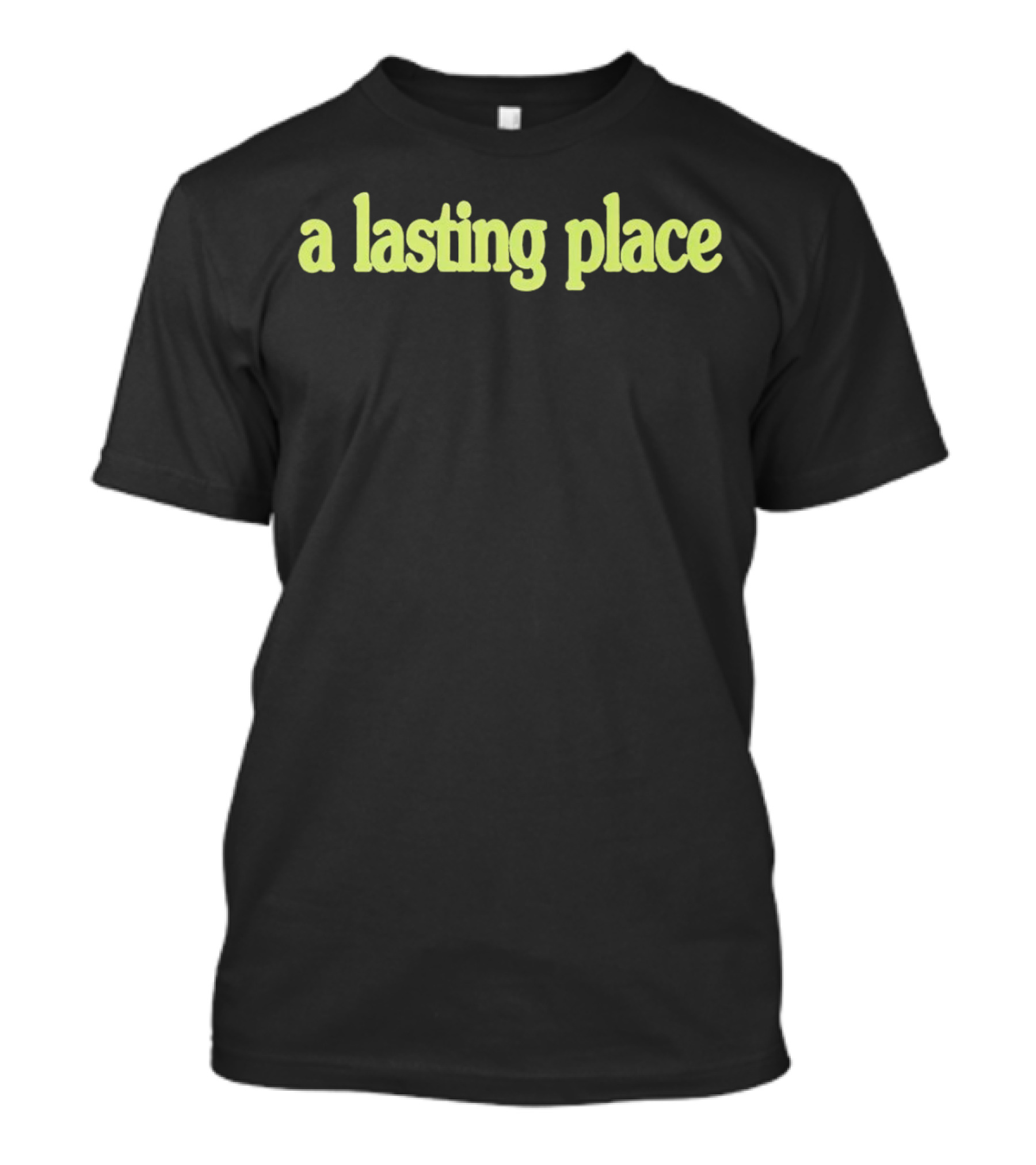 A Lasting Place T-Shirt
