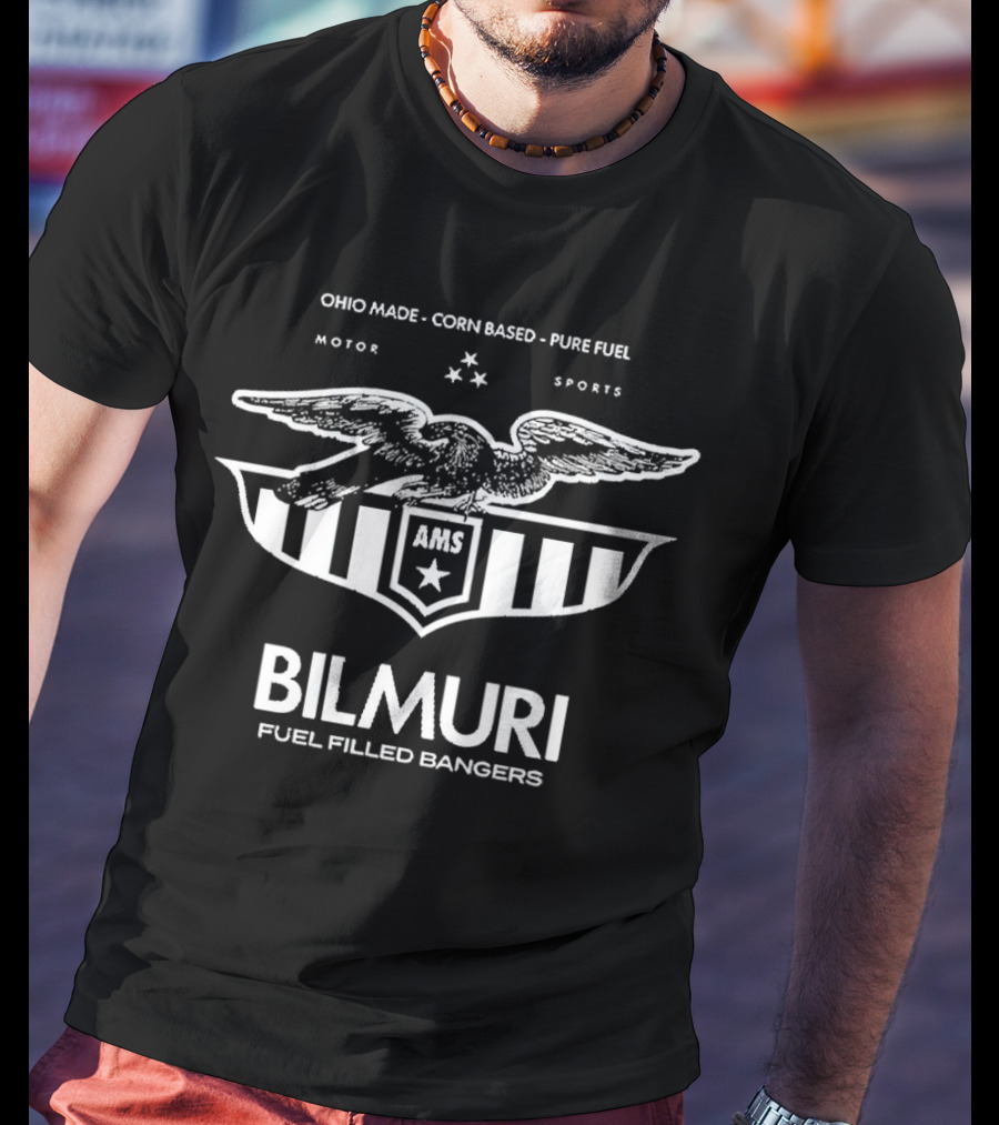 Ohio Made Corn Based Pure Fuel BilMuri Motor Sports Fuel Filled Bangers AMS T-Shirt