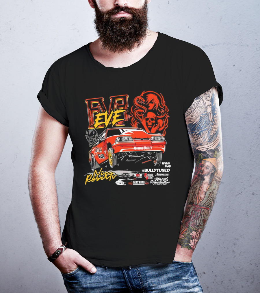 Eve Nic Roberts Devils Glue Racing Bully Tuned Nitrous Outlet Nitro Mustang T-Shirt