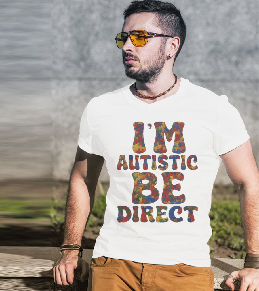 I’m Autistic Be Direct Puzzle T-Shirt