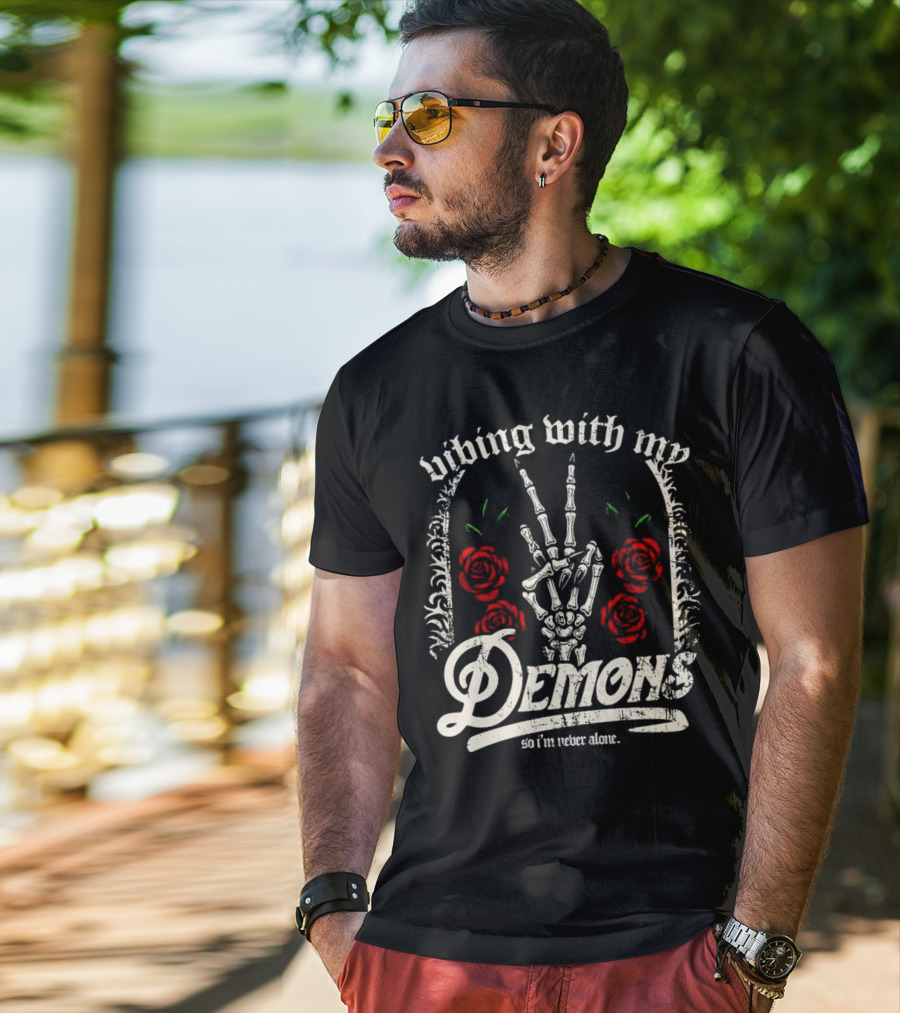 Vibing With My Demons So I'm Never Alone Roses Skeleton Hand Gothico T-Shirt