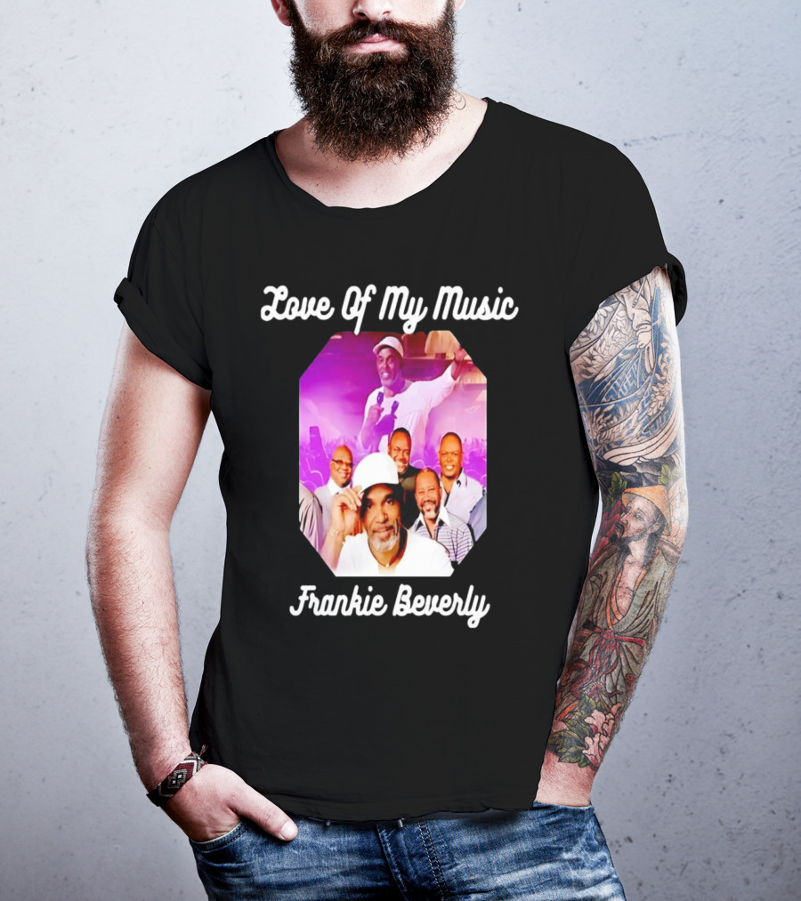 Love Of My Music Frankie Beverly Concert Band Image T-Shirt