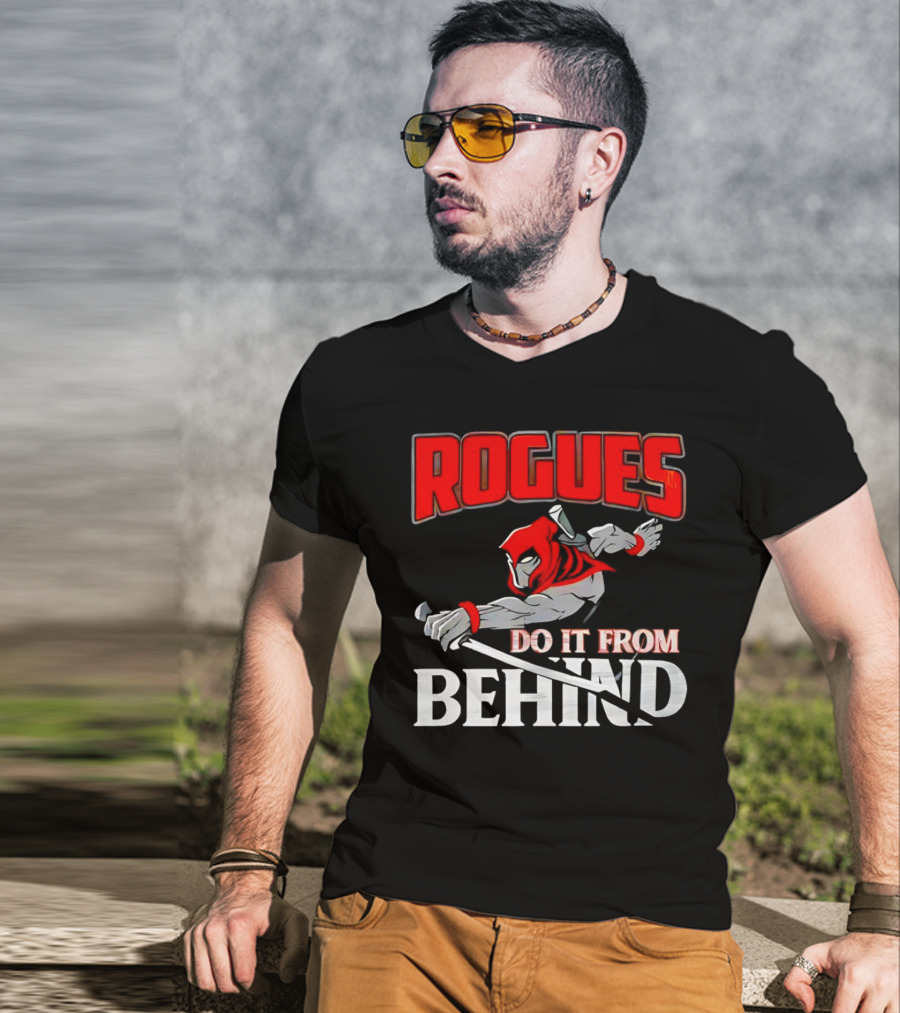 Rogues Do It From Behind Ninja Sword Stealth Warrior T-Shirt