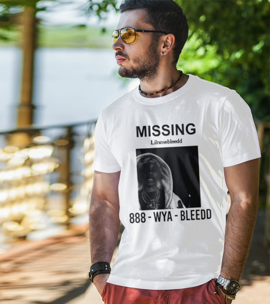 Missing Lilnosebleedd 888 Wya Bleedd T-Shirt