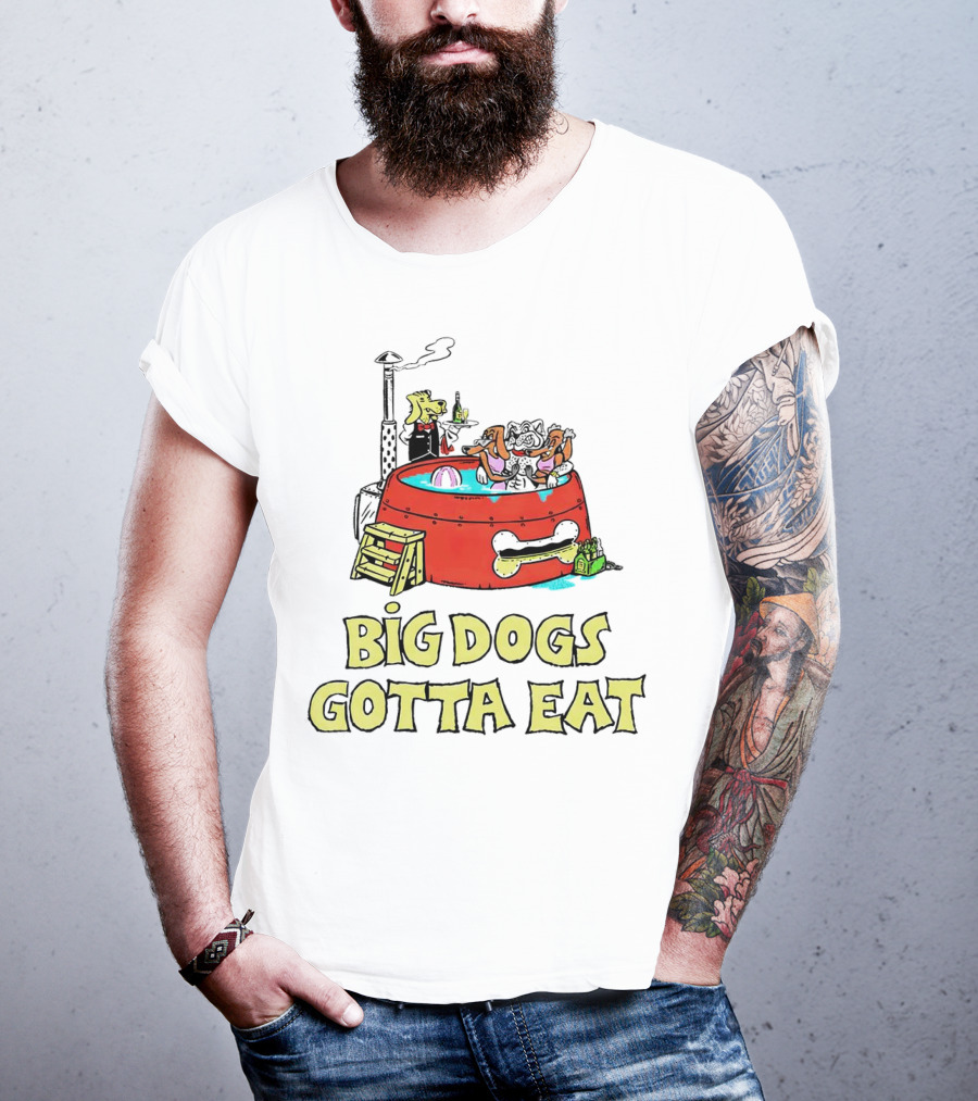 Big Dogs Gotta Eat Pool Party Fun In Dog Bone Hot Tub T-Shirt