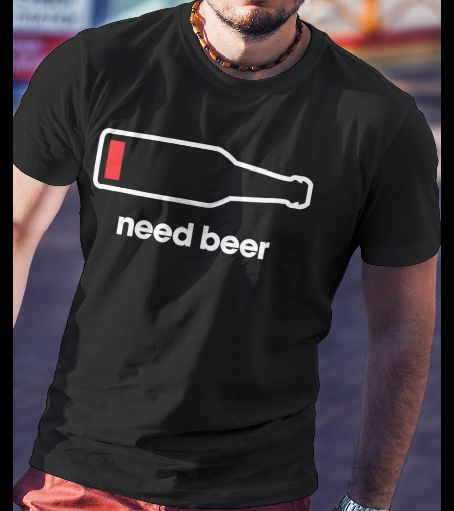 Need Beer Bottle Outline With Red Liquid T-Shirt