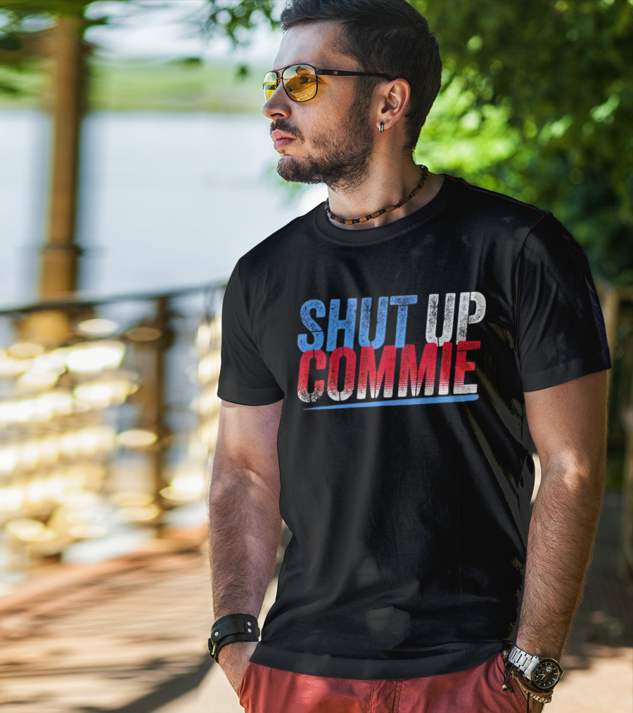 SHUT UP COMMIE Red White Blue Text T-Shirt