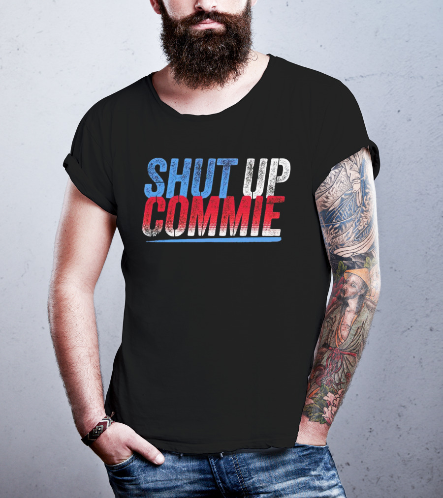SHUT UP COMMIE Red White Blue Text T-Shirt