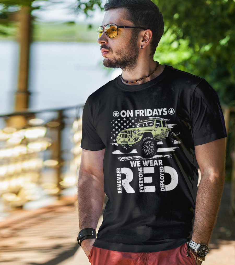 Jeep On Fridays We Wear RED Remember Everyone Deployed American Flag Stars T-Shirt
