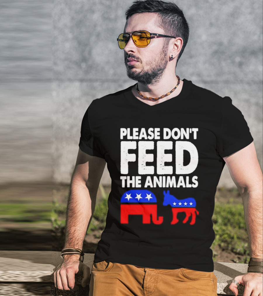 Please Don't Feed The Animals Political Elephant And Donkey T-Shirt